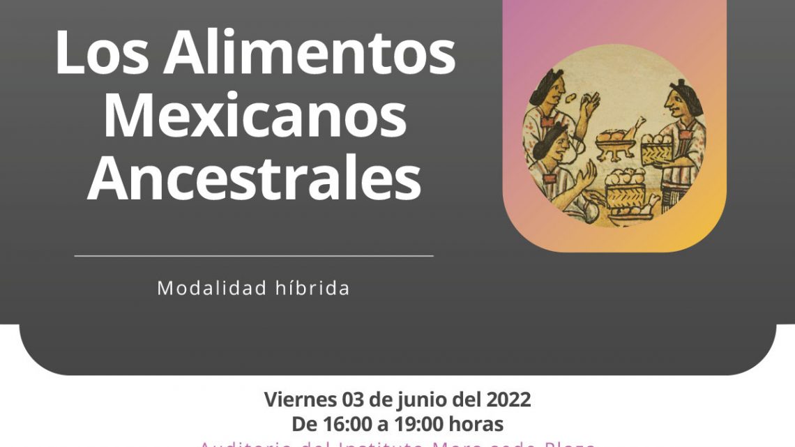 Los Alimentos Mexicanos Ancestrales